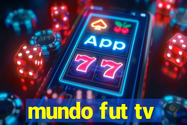 mundo fut tv